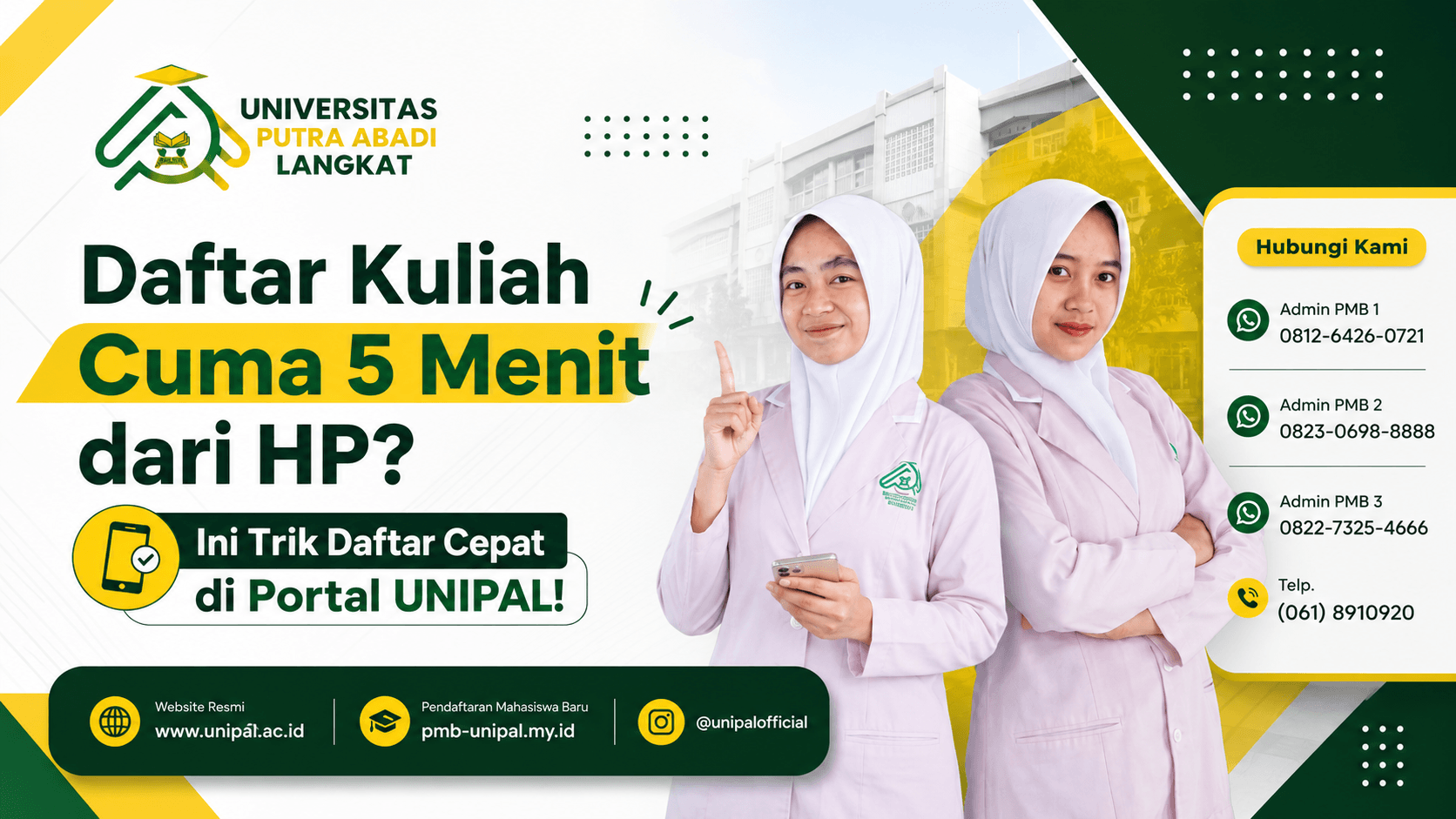 Daftar Kuliah Cuma 5 Menit dari HP? Ini Trik Daftar Cepat di Portal UNIPAL!